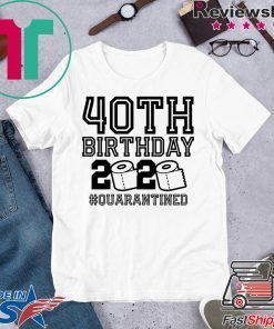 40th Birthday, The One Where I Was Quarantined 2020 T-Shirt Quarantine Gift T-Shirts