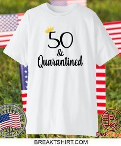 50 Crown And Quarantined Limited T-Shirts