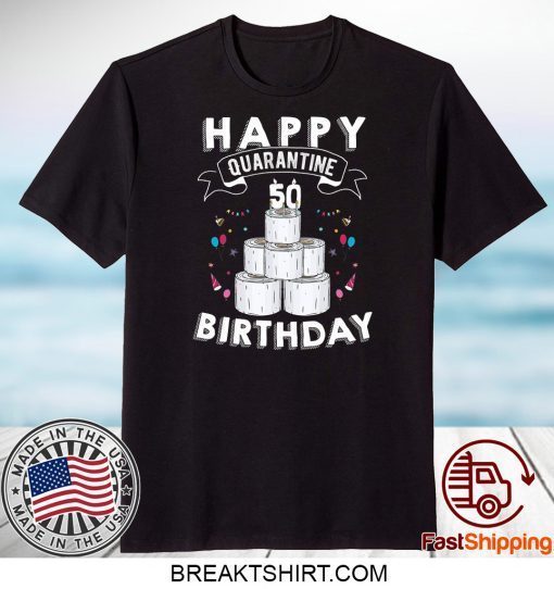 50th Birthday Gift Idea Born in 1970 Happy Quarantine Birthday 50 Years Old T Shirt Social Distancing Gift T-Shirt