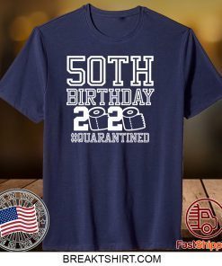 50th Birthday Quarantined 2020 Gift T-Shirts