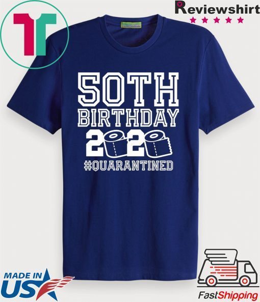 50th Birthday Quarantined Gift T-Shirts