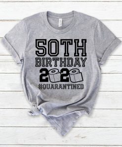 50th Birthday Shirt, The One Where I Was Quarantined 2020 T-Shirt Quarantine Limited T-Shirts