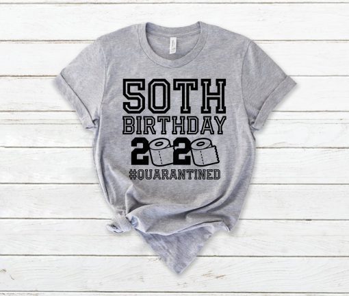 50th Birthday Shirt, The One Where I Was Quarantined 2020 T-Shirt Quarantine Limited T-Shirts
