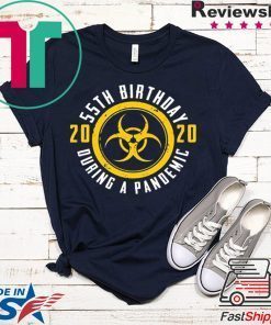 55th Birthday 2020 During A Pandemic Gift T-Shirts