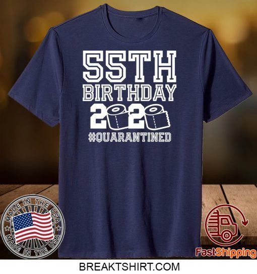 55th Birthday Shirt, Quarantine Shirt, The One Where I Was Quarantined 2020 original TShirt