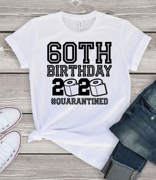 60 Birthday Shirt, Quarantine Shirts The One Where I Was Quarantined 2020 Shirt – 60th Birthday 2020 #Quarantined Gift T-Shirts