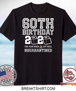 60th Birthday Quarantined T-Shirt
