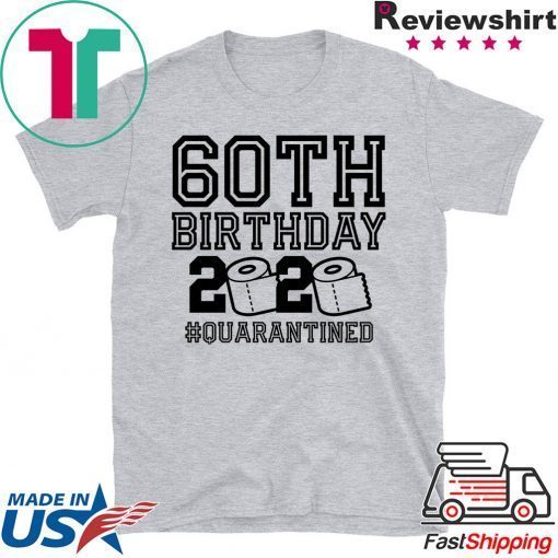 60th Birthday Shirt, The One Where I Was Quarantined 2020 T-Shirt Quarantine Gift T-Shirts