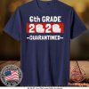 6th grade 2020 quarantined- 6th Grade graduation shirt- 6th grade toilet paper 2020 Gift T-Shirt