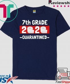 7th grade 2020 quarantined- 7th Grade graduation shirt- 7th grade toilet paper 2020 Gift T-Shirt