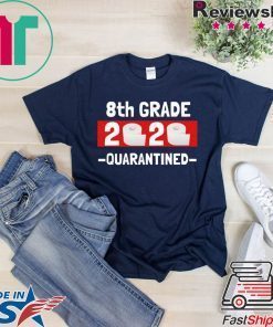 8th grade 2020 quarantined- 8th Grade graduation shirt- 8th grade toilet paper 2020 Gift T-Shirt