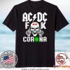 AC DC Skull Fuck Corona Gift T-Shirts