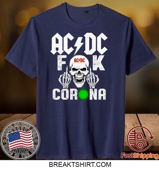 AC DC Skull Fuck Corona Gift T-Shirts