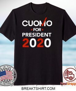 Andrew Cuomo For President 2020 Gift T-Shirt