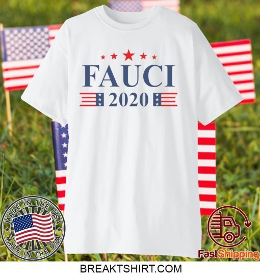 Anthony Fauci 2020 Gift T-Shirts