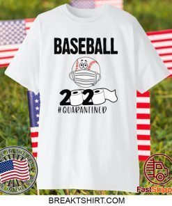 BASEBALL 2020 #QUARANTINED Official T-SHIRT