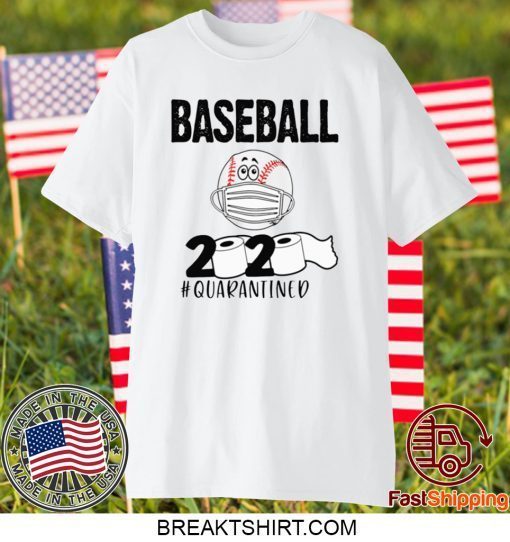 BASEBALL 2020 #QUARANTINED Official T-SHIRT