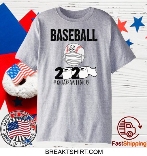 BASEBALL 2020 #QUARANTINED GIFT T-SHIRT