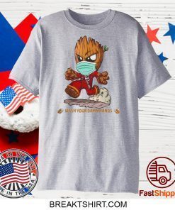 Baby Groot Wash Your Damn Hands Gift T-Shirts