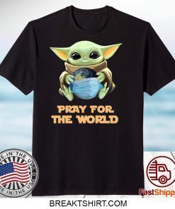 Baby Yoda Hugs Earth Pray For The World Corona-virus Gift T-Shirts