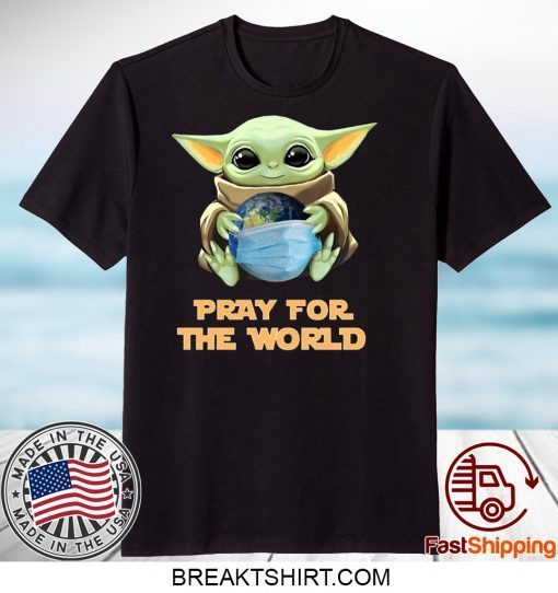 Baby Yoda Hugs Earth Pray For The World Corona-virus Gift T-Shirts