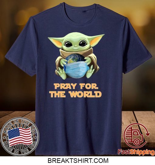 Baby Yoda Hugs Earth Pray For The World Corona-virus Gift T-Shirts