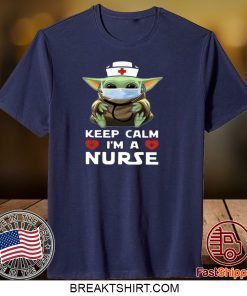 Baby Yoda Mask Keep Calm I’m A Nurse Gift T-Shirts