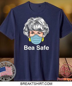 Bea Safe Gift T-Shirt