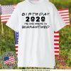 Birthday 2020 The One Where I'm Quarantined April Birthday Gift T-Shirts