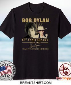 Bob Dylan 61st Anniversary Gift T-Shirts