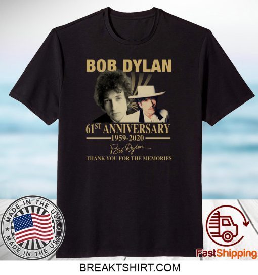 Bob Dylan 61st Anniversary Gift T-Shirts