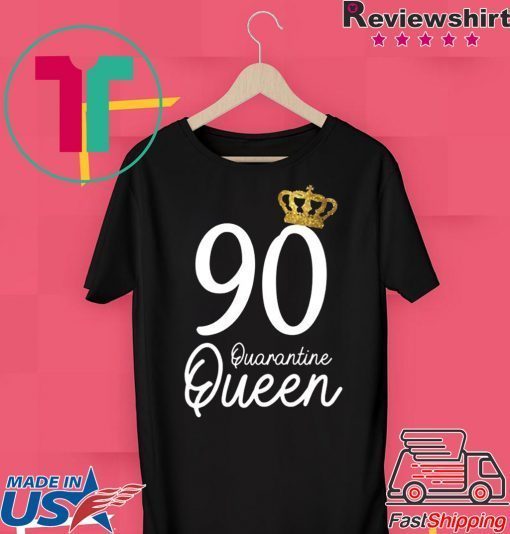 Born in 1930 My 90th Birthday Quarantine Queen Social Distancing Birthday 2020 Gift T-Shirt