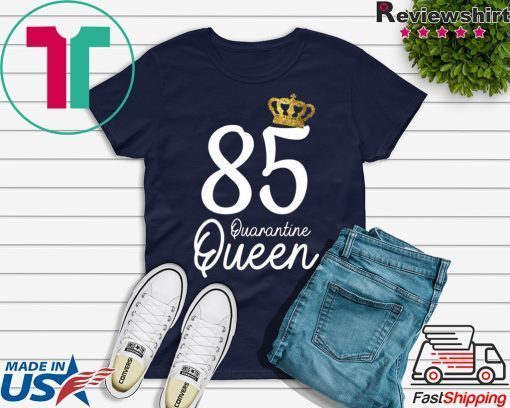 Born in 1935 My 85th Birthday Quarantine Queen Social Distancing Birthday 2020 Gift T-Shirt