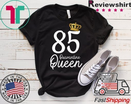 Born in 1935 My 85th Birthday Quarantine Queen Social Distancing Birthday 2020 Gift T-Shirt