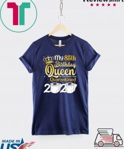 Born in 1935 My 85th Birthday Queen The One Where I was Quarantined Birthday 2020 Gift T-Shirt