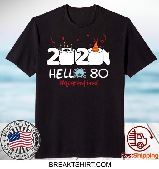 Born in 1940 Birthday Gift Idea 2020 Hello 80 Toilet Paper Birthday Cake Quarantined Social Distancing Classic Gift T-Shirts