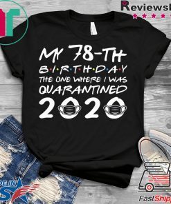 Born in 1942 My 78th Birthday The One Where I was Quarantined 2020 Classic Tshirt Distancing Social Gift T-Shirt