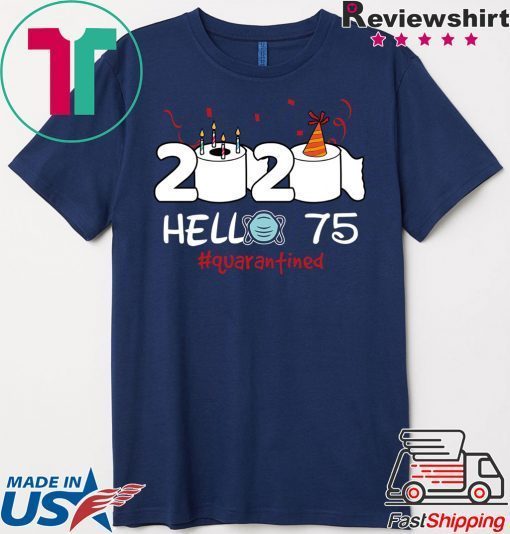 Born in 1945 Birthday Gift Idea 2020 Hello 75 Toilet Paper Birthday Cake Quarantined Social Distancing Classic Gift T-Shirts