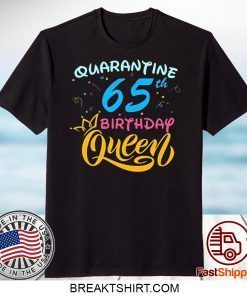 Born in 1955 My 65th Birthday Queen Quarantine Social Distancing Quarantined Birthday 2020 Gift T-Shirt