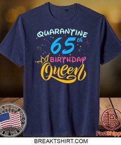 Born in 1955 My 65th Birthday Queen Quarantine Social Distancing Quarantined Birthday 2020 Gift T-Shirt