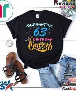 Born in 1957 My 63rd Birthday Queen Quarantine Social Distancing Quarantined Birthday 2020 Gift T-Shirts