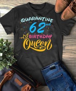 Born in 1958 My 62nd Birthday Queen Quarantine Social Distancing Quarantined Birthday 2020 Gift T-Shirts