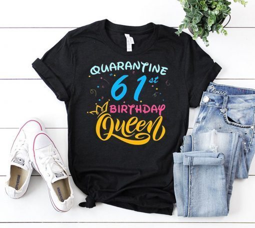 Born in 1959 My 61st Birthday Queen Quarantine Social Distancing Quarantined Birthday 2020 Gift TShirt