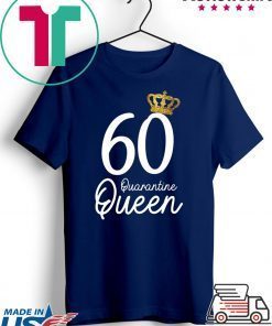 Born in 1960 My 60th Birthday Quarantine Queen Social Distancing Birthday 2020 Gift T-Shirts