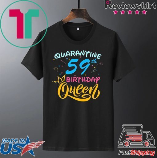 Born in 1961 My 59th Birthday Queen Quarantine Social Distancing Quarantined Birthday 2020 Gift T-Shirt