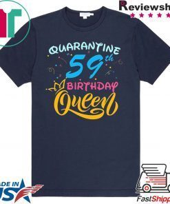 Born in 1961 My 59th Birthday Queen Quarantine Social Distancing Quarantined Birthday 2020 Gift T-Shirt