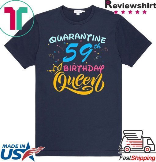 Born in 1961 My 59th Birthday Queen Quarantine Social Distancing Quarantined Birthday 2020 Gift T-Shirt