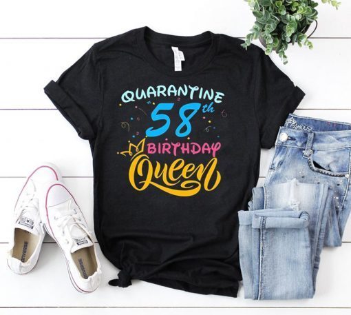 Born in 1962 My 58th Birthday Queen Quarantine Social Distancing Quarantined Birthday 2020 Gift T-Shirts