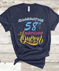 Born in 1962 My 58th Birthday Queen Quarantine Social Distancing Quarantined Birthday 2020 Gift T-Shirts