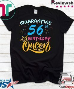 Born in 1964 My 56th Birthday Queen Quarantine Social Distancing Quarantined Birthday 2020 Gift T-Shirts